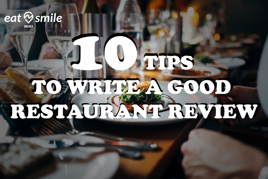 How To Write An Excellent Restaurant Review EatnSmile   10 TIPS TO Write A Good RESTAURANT REVIEW 1024x683 