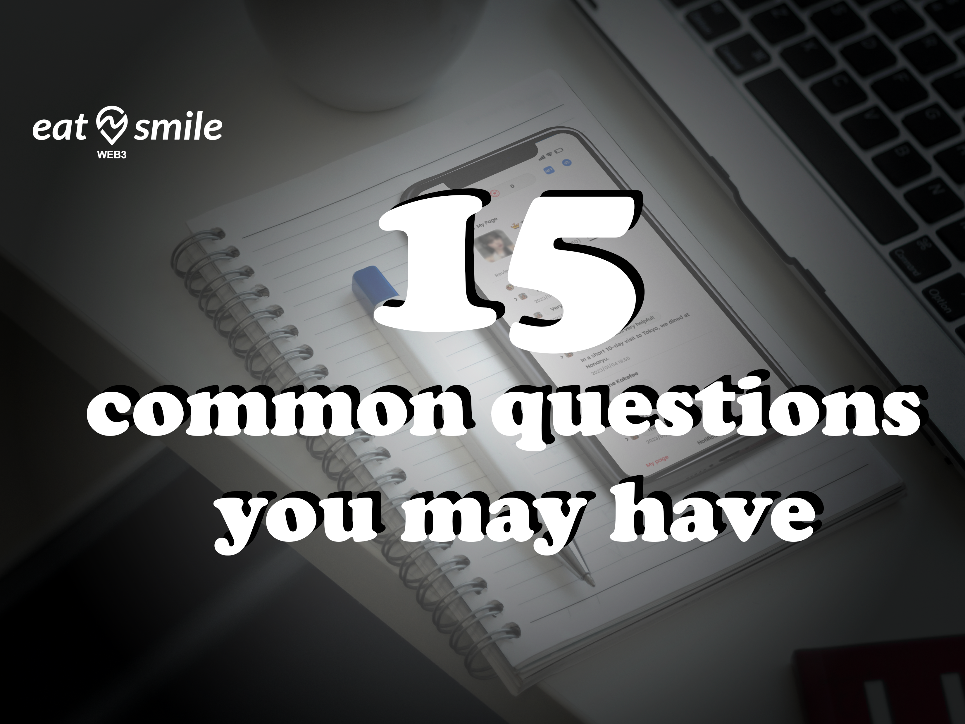 15 common questions on EatnSmile